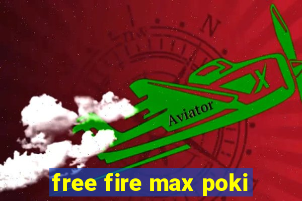 free fire max poki